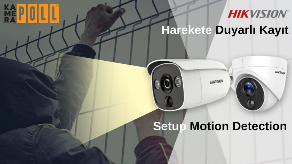 Hikvision Ip Kamera, DVR, NVR Harekete Duyarlı Kayıt Ayarı Nasıl Yapılır…